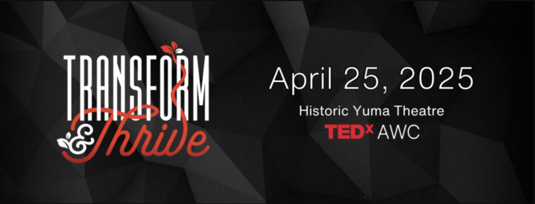 The second TEDx event will feature 10 speakers in one evening at the stunning Historic Yuma Theatre on April 24th!