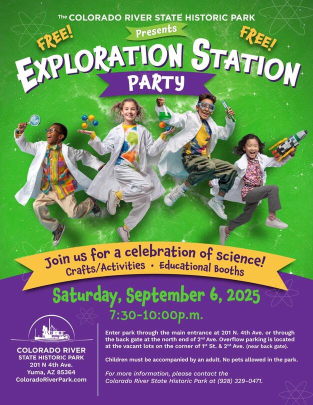 Exploration Station Party  201 N. 4th Avenue, Yuma, AZ 85364  Dates: September 6, 2025  7:30 PM to 10:00 PM